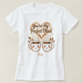 Jij bent mijn perfecte mix t-shirt (Design voorkant)