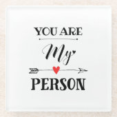 Jij bent mijn persoon glazen onderzetter (Voorkant)