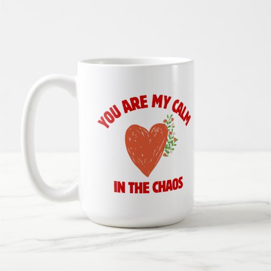 Jij Bent Mijn Rust in de Chaos Koffiemok (Links)