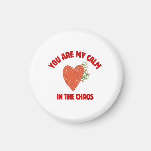 Jij Bent Mijn Rust in de Chaos Magneet (Voorkant)