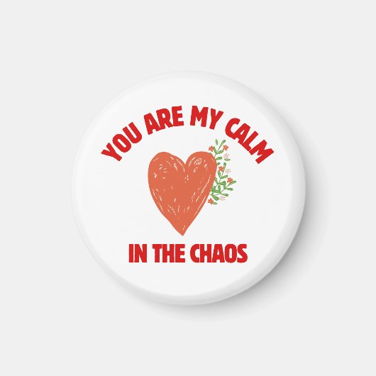 Jij Bent Mijn Rust in de Chaos Magneet (Voorkant)