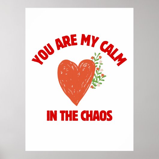 Jij Bent Mijn Rust in de Chaos Poster (Voorkant)