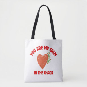 Jij Bent Mijn Rust in de Chaos Tote Bag