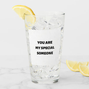 Jij bent mijn speciale iemand glas