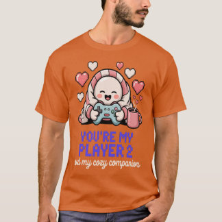 Jij bent mijn Speler 2 en mijn gezellige metgezel T-shirt