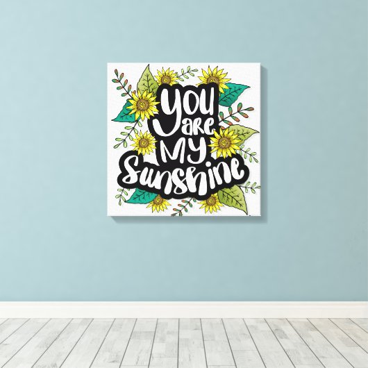 Jij bent mijn Sunshine Canvas Afdruk (Insitu (Houten vloer))