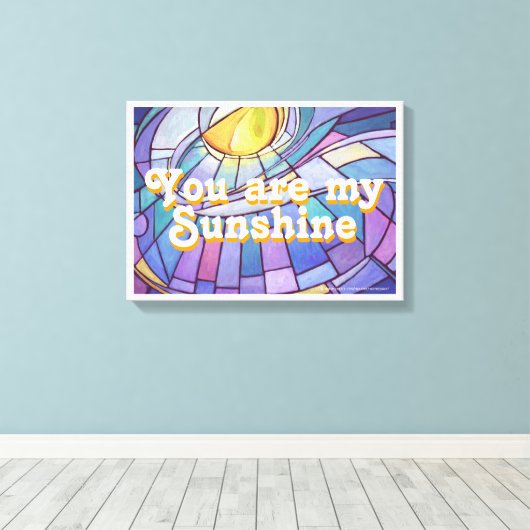 Jij bent mijn Sunshine Glas in lood Art Canvas Afdruk (Insitu (Houten vloer))