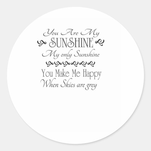Jij bent mijn Sunshine, je maakt me blij als ik lu Ronde Sticker (Voorkant)
