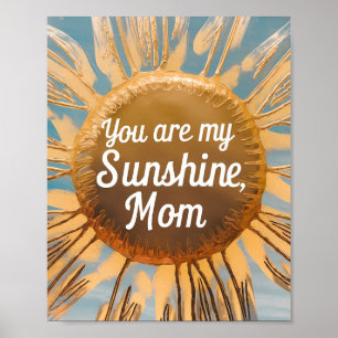 "Jij bent mijn Sunshine Mom Sunflower Art - Mother Poster