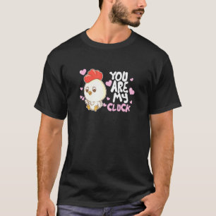 Jij Bent Mijn Tokkende Kip Dier Kuiken Boer T-shirt
