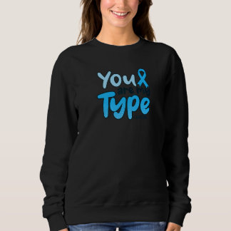 Jij bent mijn type 1 diabetes type 1 diabetes trui