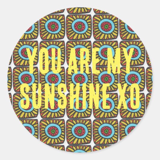 Jij bent mijn zonneschijn in Pop serie design. Ronde Sticker (Voorkant)