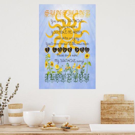Jij bent mijn zonneschijn. poster (Keuken)