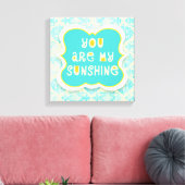 Jij bent mijn zonneschijn — verdrietig design canvas afdruk (Insitu (Woonkamer))
