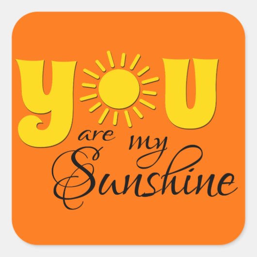 Jij bent mijn zonneschijn vierkante sticker (Voorkant)