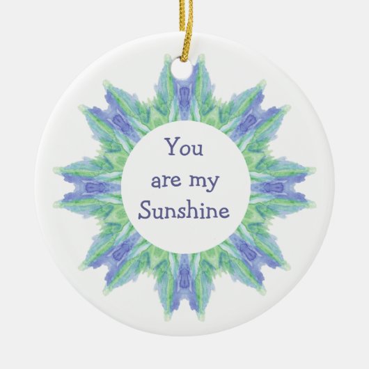 "Jij bent mijn zonnige!" Love Quote Waterverf Keramisch Ornament (Voorkant)