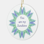 "Jij bent mijn zonnige!" Love Quote Waterverf Keramisch Ornament (Links)