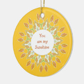 "Jij bent mijn zonnige!" Love Quote Waterverf Keramisch Ornament (Links)