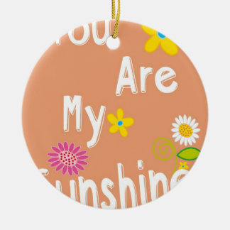 "Jij bent mijn zonnige" Typografie - Oranje Keramisch Ornament