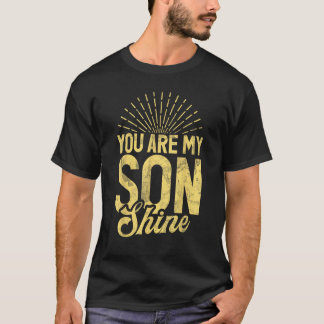 Jij bent mijn zoon Shine grappige zoon 1 T-shirt