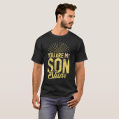 Jij bent mijn zoon Shine grappige zoon 1 T-shirt (Voorkant volledig)