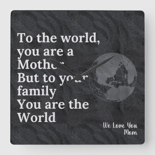 Jij bent onze wereldmoeder vierkante klok (Voorkant)