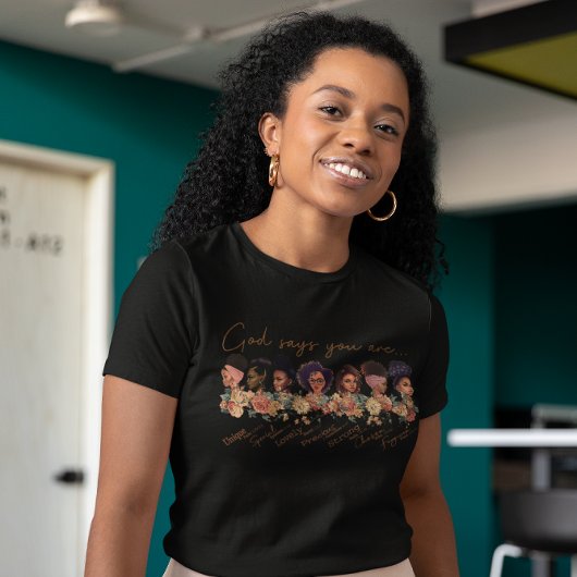 Jij bent wie God zegt dat je macht hebt T-shirt