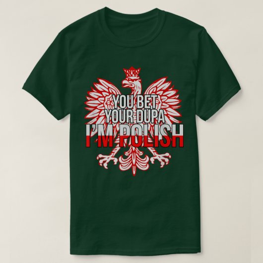 JIJ BET JE DUPA, IK BEN POLISH Funny Poland Citize T-shirt (Design voorkant)