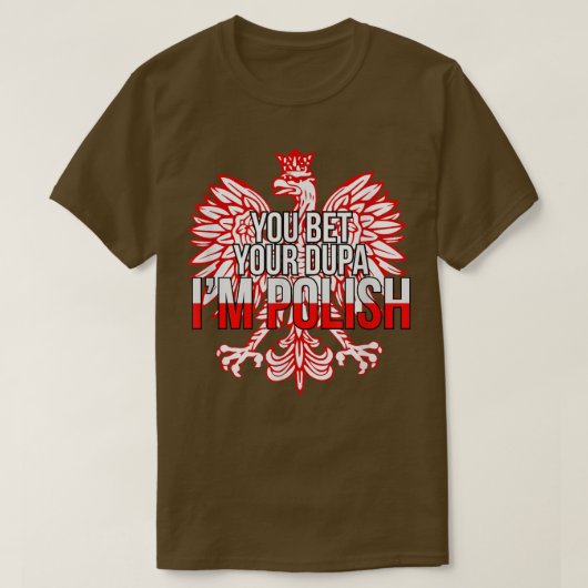 JIJ BET JE DUPA, IK BEN POLISH Funny Poland Citize T-shirt (Design voorkant)