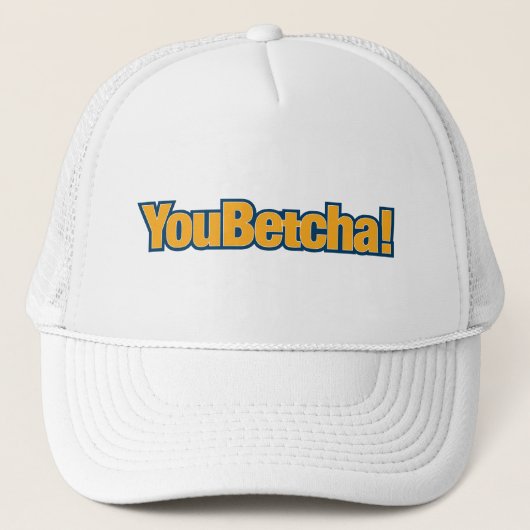 Jij Betcha Baseball Hat Trucker Pet (Voorkant)