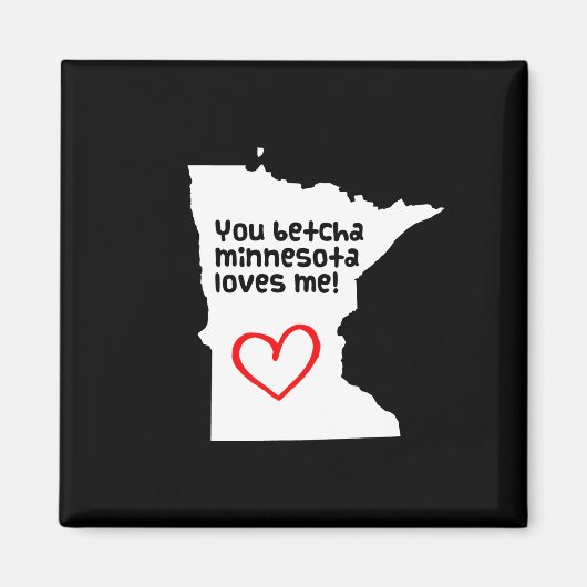 Jij Betcha Minnesota houdt van me Magneet (Voorkant)