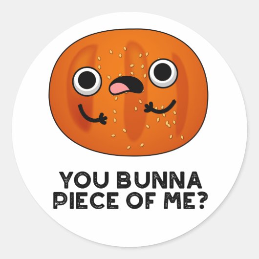 Jij bundelstuk van me Funny Bun Pun Ronde Sticker (Voorkant)