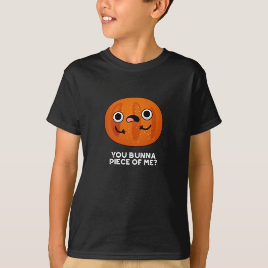Jij bundelstuk van me Funny Bun Pun T-shirt (Voorkant)