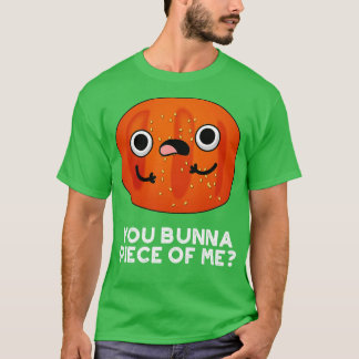 Jij Bunna Piece of Me Schattige Bun Pun T-shirt