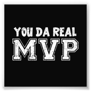 Jij Da Real MVP Foto Afdruk