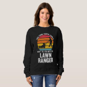 jij denkt dat je cool bent lawn ranger grasmaaier trui (Voorkant volledig)