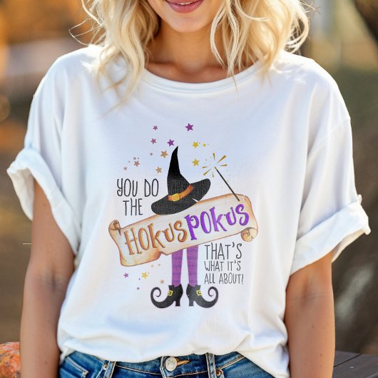 Jij Doet De Hokus Pokus Heksen Spreuk ID982 T-shirt