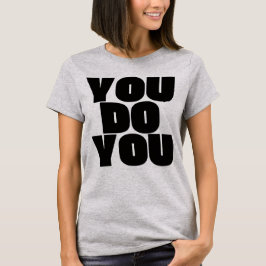 Jij doet jou. t-shirt