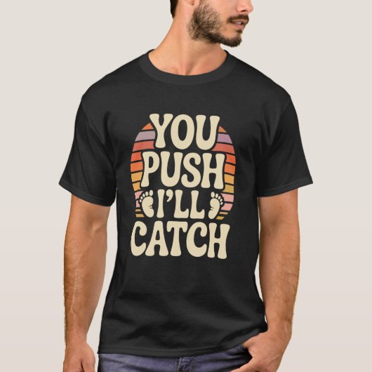 Jij Duwt Ik Vang Grappige Quote Grafisch T-shirt (Voorkant)