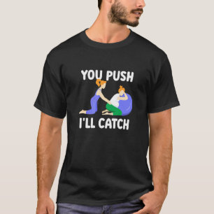 Jij duwt ik vang Zegswijzen Verloskundigen Verlosk T-shirt