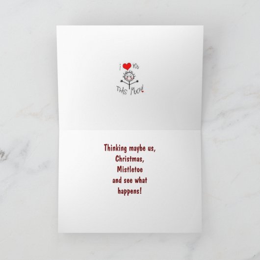 *JIJ EN IK* MISTLETOE ZIEN WAT ER GEBEURT! GEKKE O FEESTDAGEN KAART (Binnen)