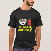 Jij en ik Pho Ever Ramen Pho Soup T-shirt (Voorkant)