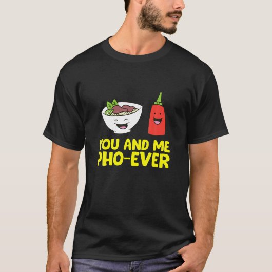 Jij en ik Pho Ever Ramen Pho Soup T-shirt (Voorkant)