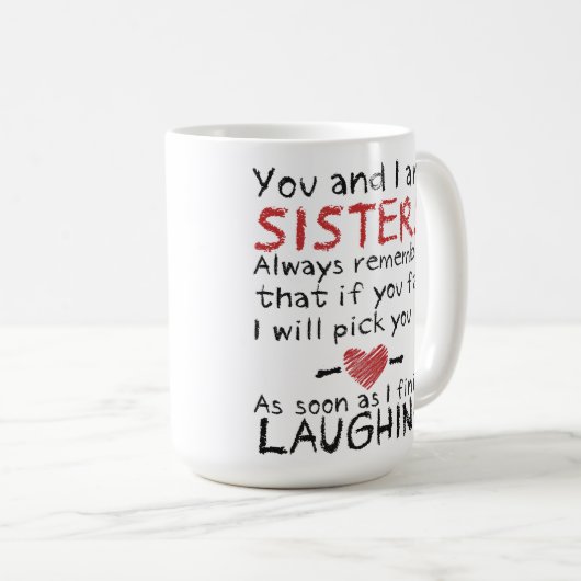 Jij en ik zijn Sisters Coffee Mok (Voorkant rechts)