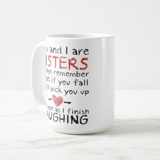 Jij en ik zijn Sisters Coffee Mok (Voorkant links)