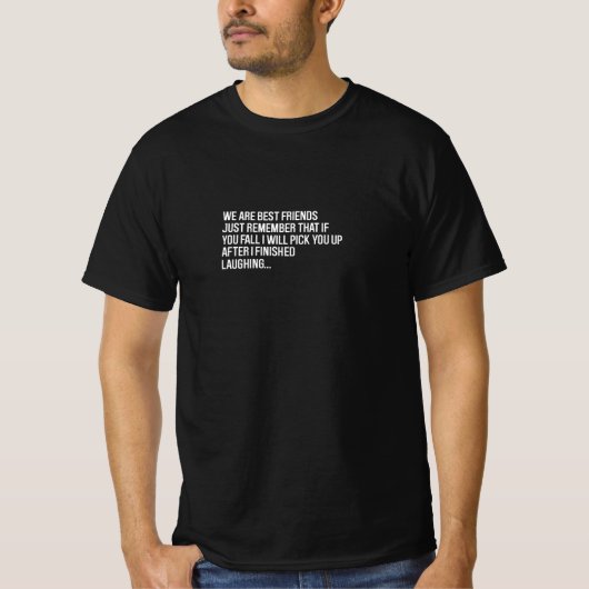 Jij en ik zijn vrienden die zich altijd herinneren t-shirt (Voorkant)