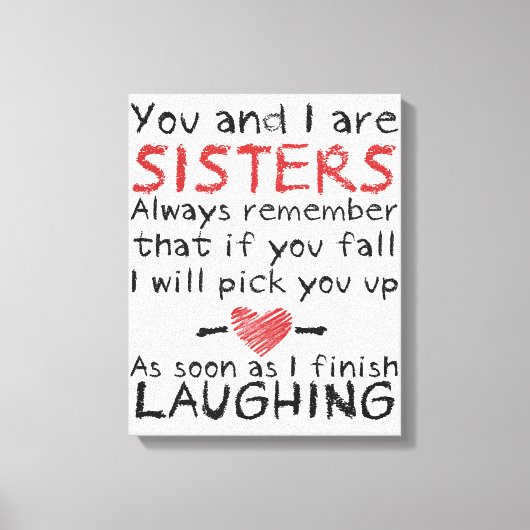 "Jij en ik zijn zusters" Canvas Afdruk (Voorkant)