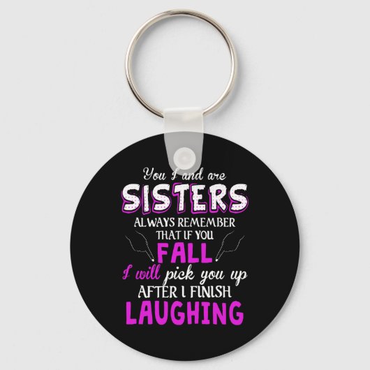 Jij en ik zijn zusters die altijd onthouden dat al sleutelhanger (Voorkant)