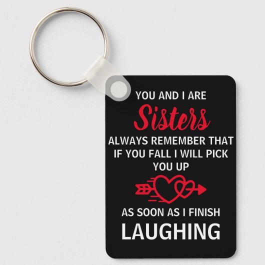 Jij en ik zijn zusters grappig novelty geschenk sleutelhanger (Voorkant)