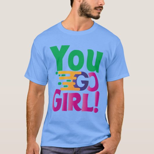Jij gaat Meisje! T-shirt (Voorkant)